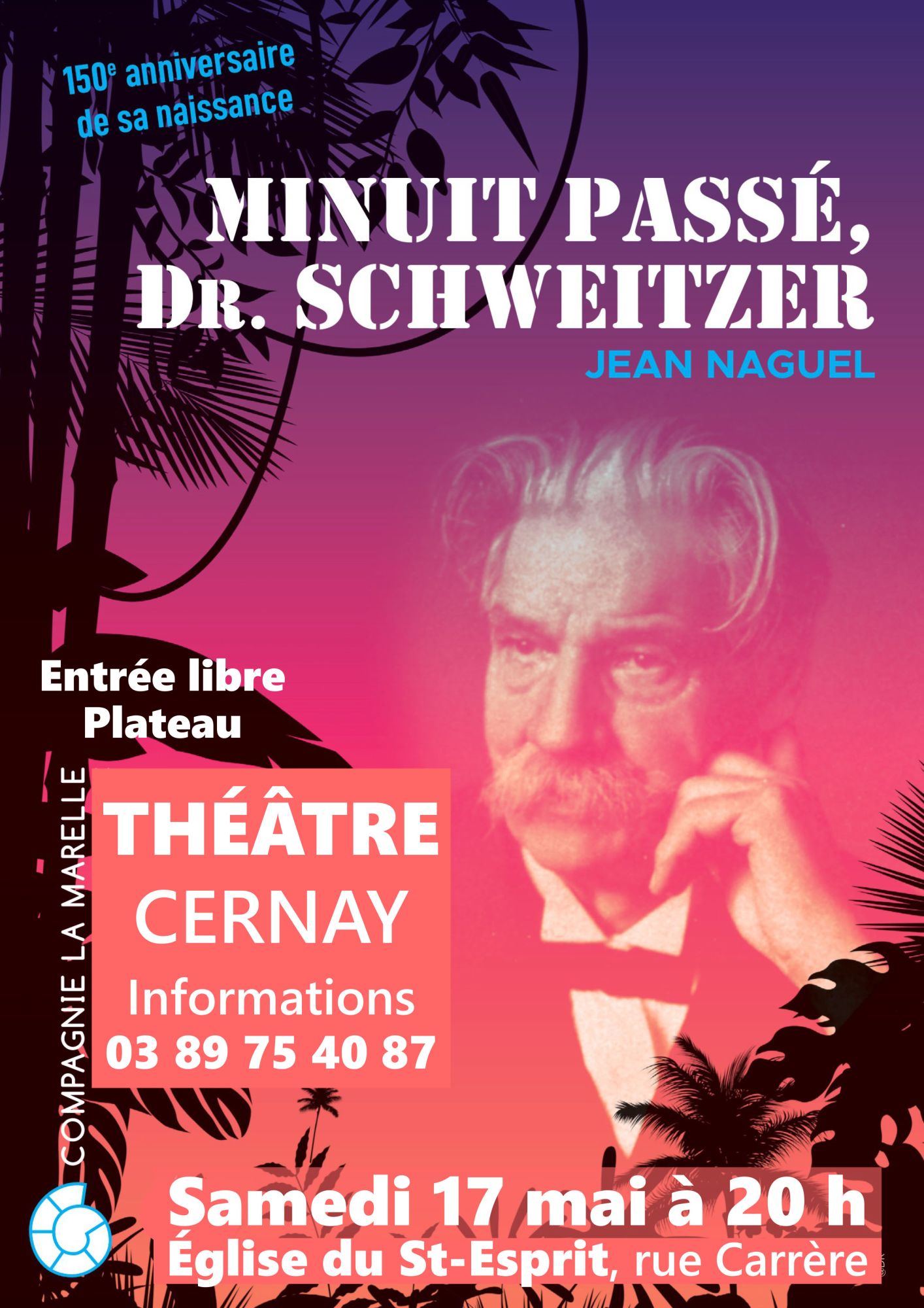 Sur l'affiche, on y voit le portrait du Dr Schweitzer.