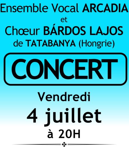 CONCERT DE L'ENSEMBLE VOCAL ARCADIA ET LE CHOEUR BARDOS LAJOS (Hongrie)