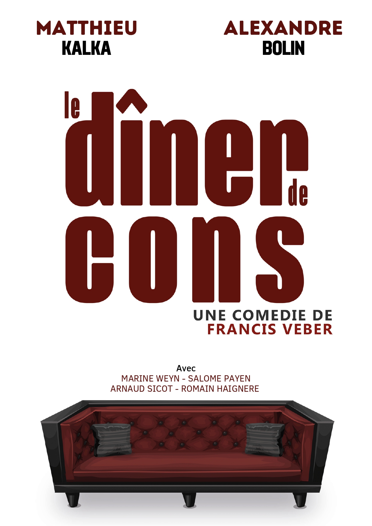 Affiche le dîner de cons On y voit un canapé en bas centré, le nom du spectacle en grand en haut au milieu et les noms des artistes